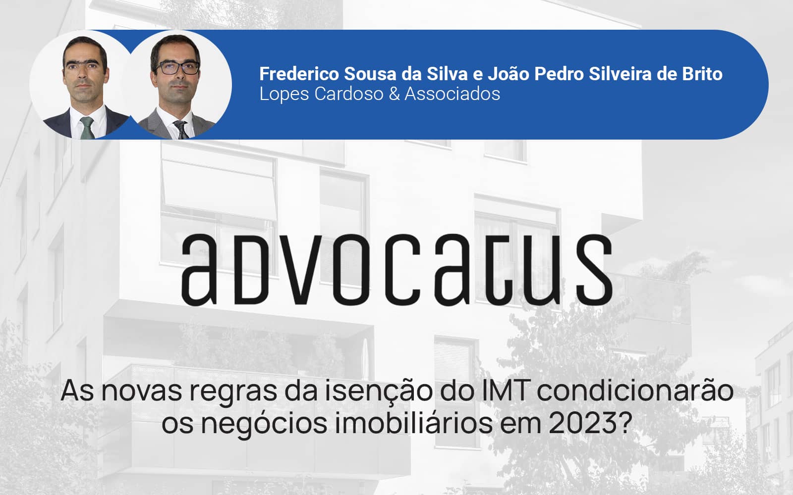 You are currently viewing As novas regras da isenção do IMT condicionarão os negócios imobiliários em 2023?