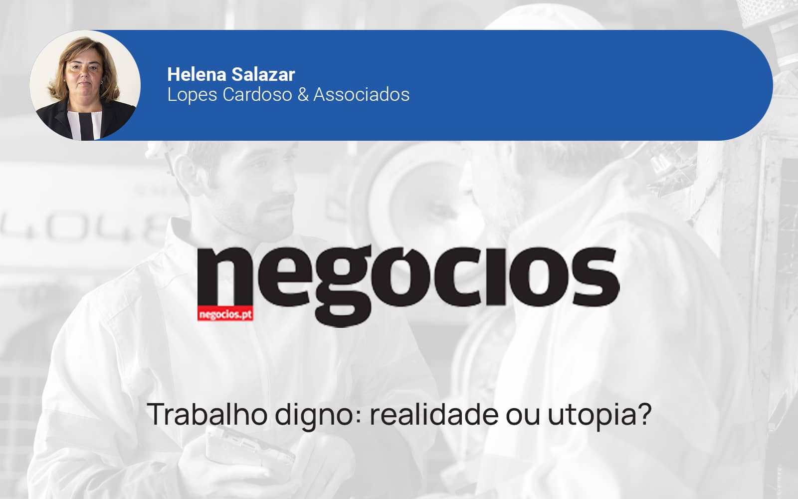 You are currently viewing Trabalho digno: realidade ou utopia?