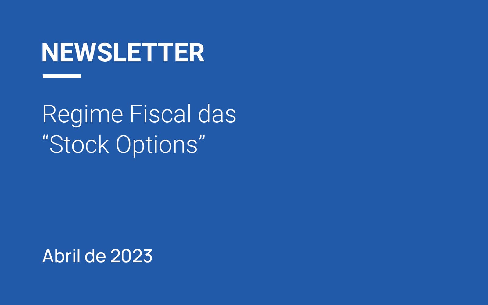 Read more about the article Newsletter – Regime Fiscal das “Stock Options”
