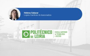Read more about the article Helena Salazar participa em Conferência promovida pela Escola Superior de Tecnologia e Gestão do Politécnico de Leiria